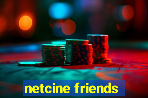 netcine friends